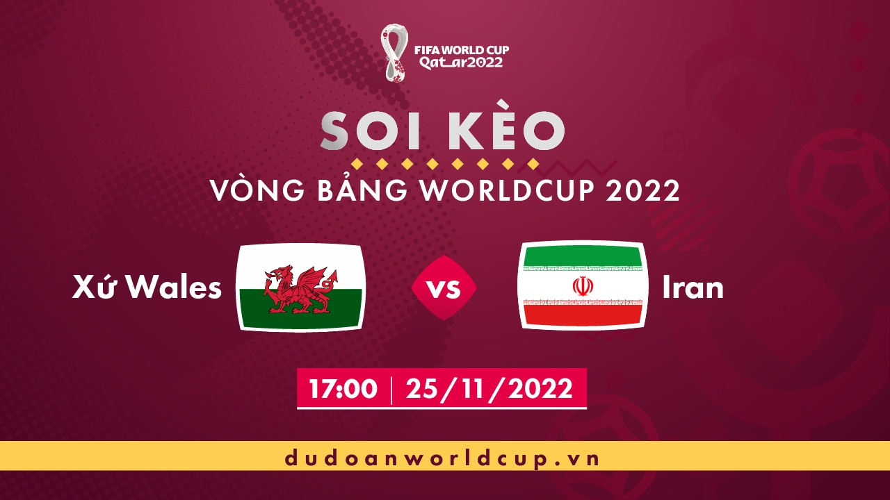 Soi kèo đội tuyển Wales vs Iran, 17h ngày 25/11/2022 - dự đoán WC