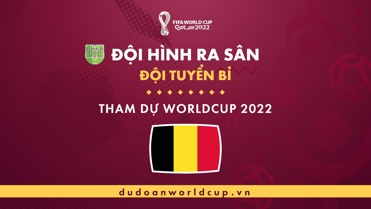 Đội hình World Cup Bỉ 2022 – Thông tin tuyển Bỉ mới nhất