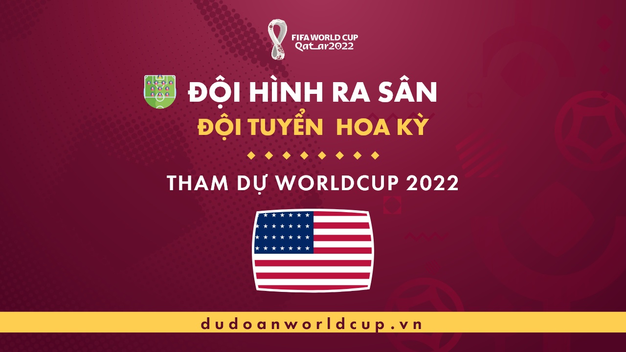 Đội hình World Cup Mỹ 2022 - Thông tin tuyển Mỹ mới nhất
