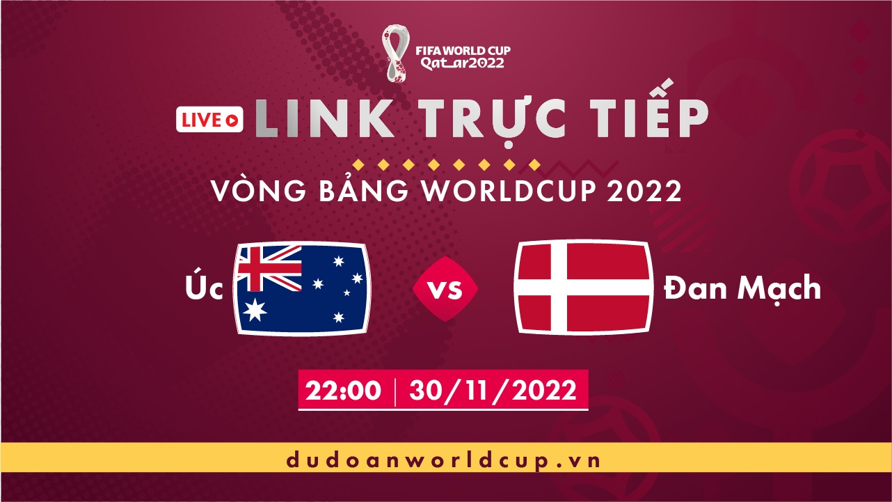 Trực tiếp Úc vs Đan Mạch, 22h ngày 30/11 [link trực tiếp]