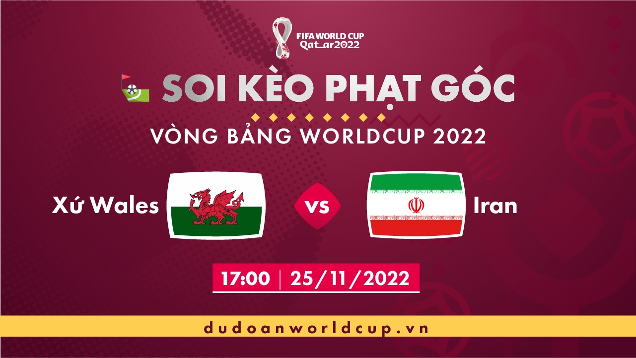 Soi kèo phạt góc Wales vs Iran, 17h00 ngày 25/11/2022