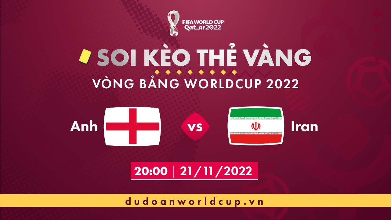 Soi kèo thẻ vàng Anh vs Iran, 20h00 ngày 21/11/2022