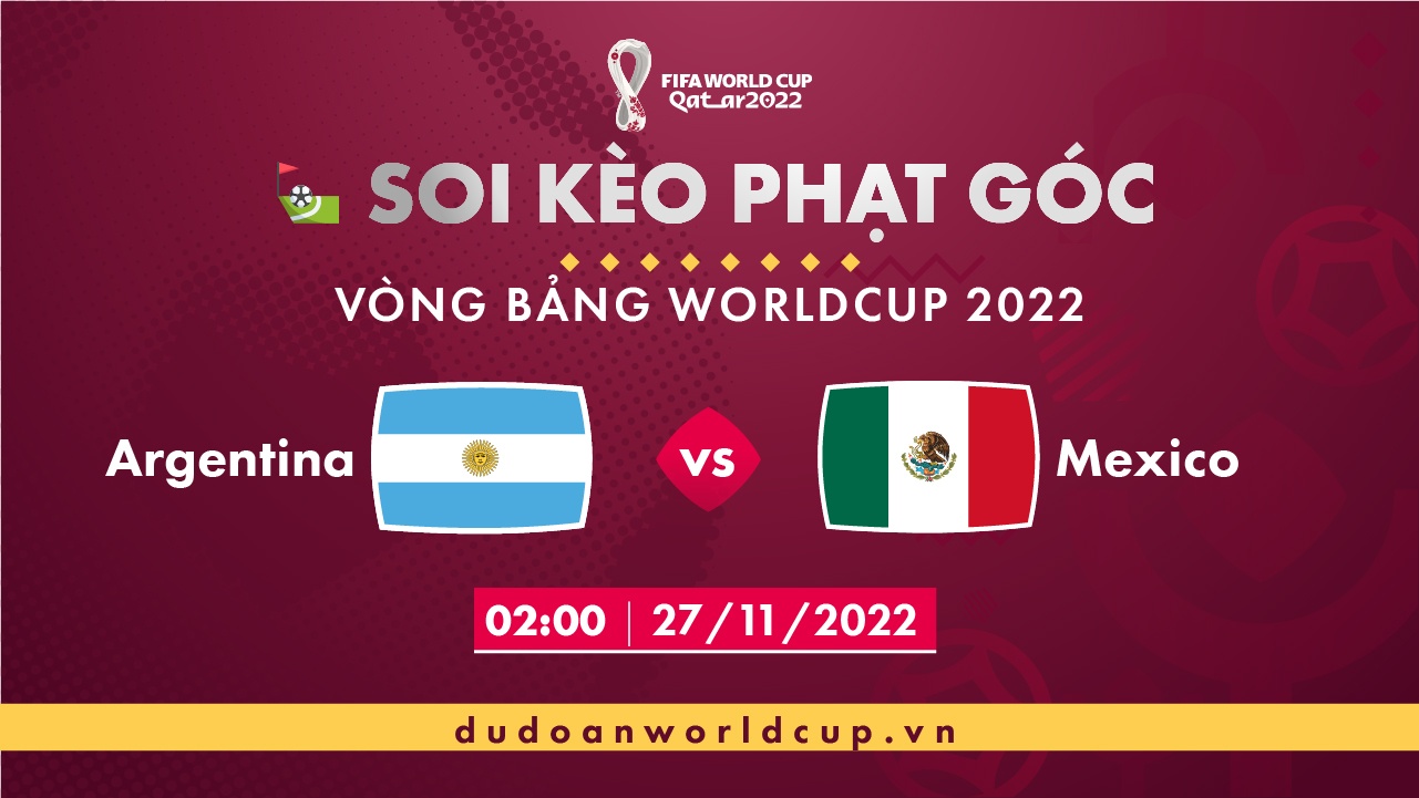 Soi kèo phạt góc Argentina vs Mexico, 02h00 ngày 27/11/2022