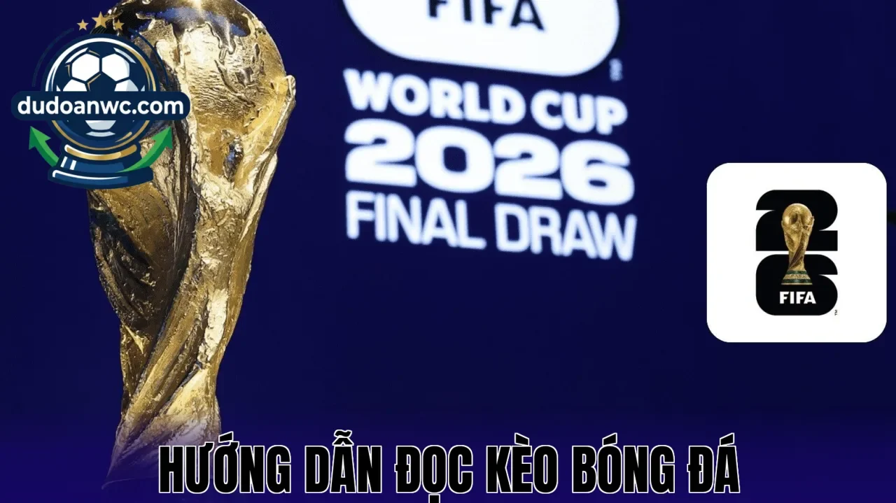 Hướng Dẫn Đọc Kèo Bóng Đá