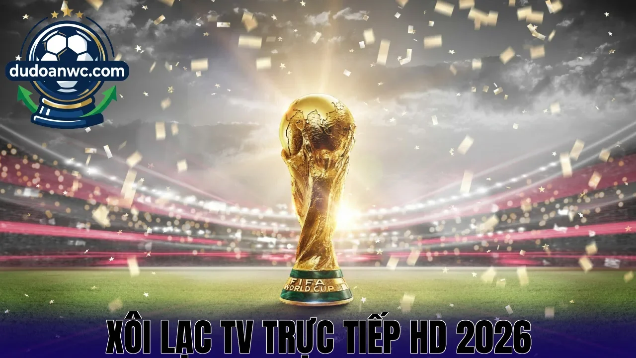 Xôi Lạc TV Trực Tiếp HD 2026